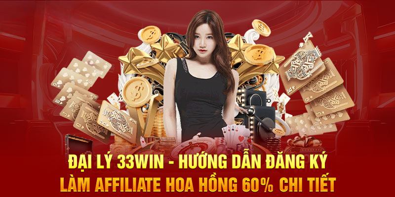Cơ hội nhận chiết khấu hoa hồng hậu hĩnh khi trở thành đối tác của 33WIN 